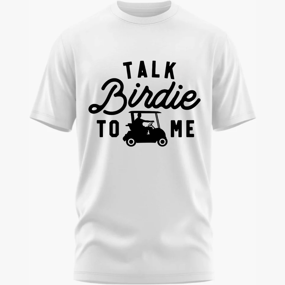 Golf: Never Talk Birdie To Me Classic T-Shirt