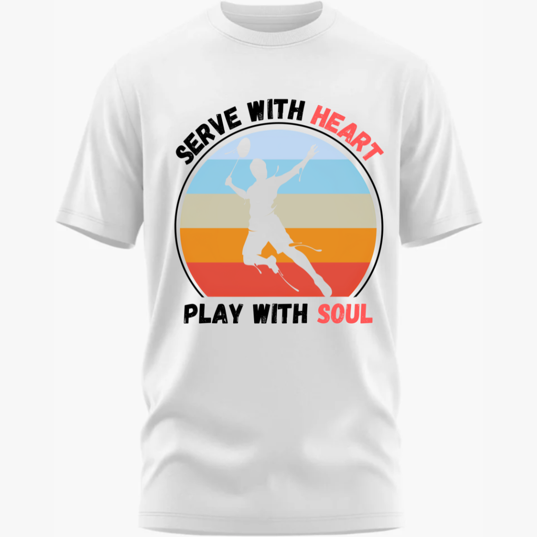 Badminton: Serve With Heart, Play With Soul Classic T-Shirt