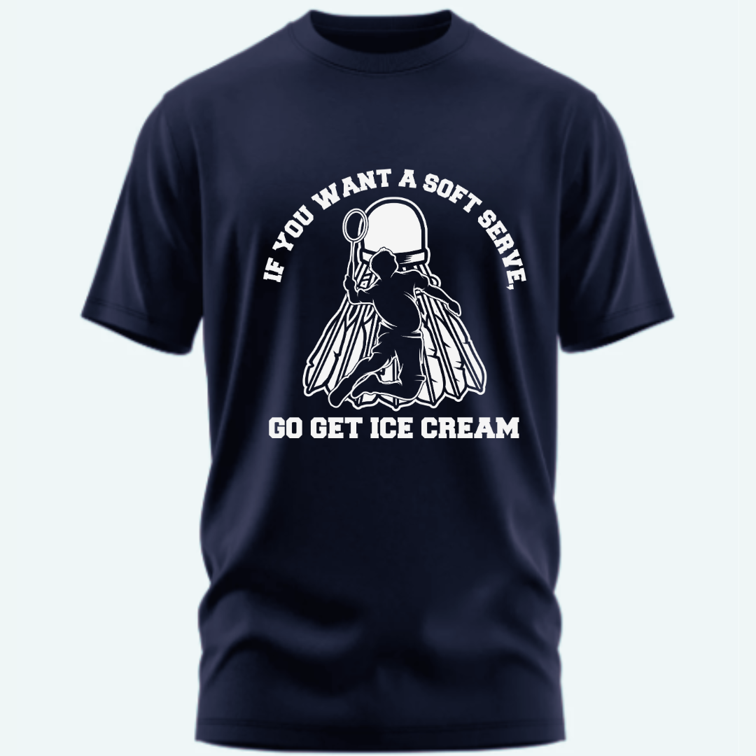 Badminton: If You Want Soft Serve, Get an Ice Cream Funny Classic T-Shirt