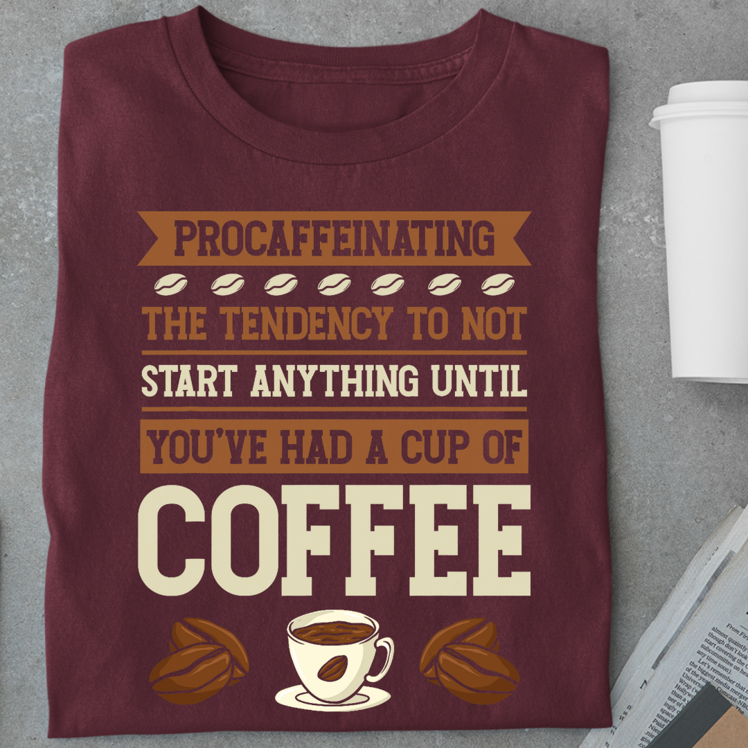 Coffee: Procaffeinating Unisex Classic T-Shirt