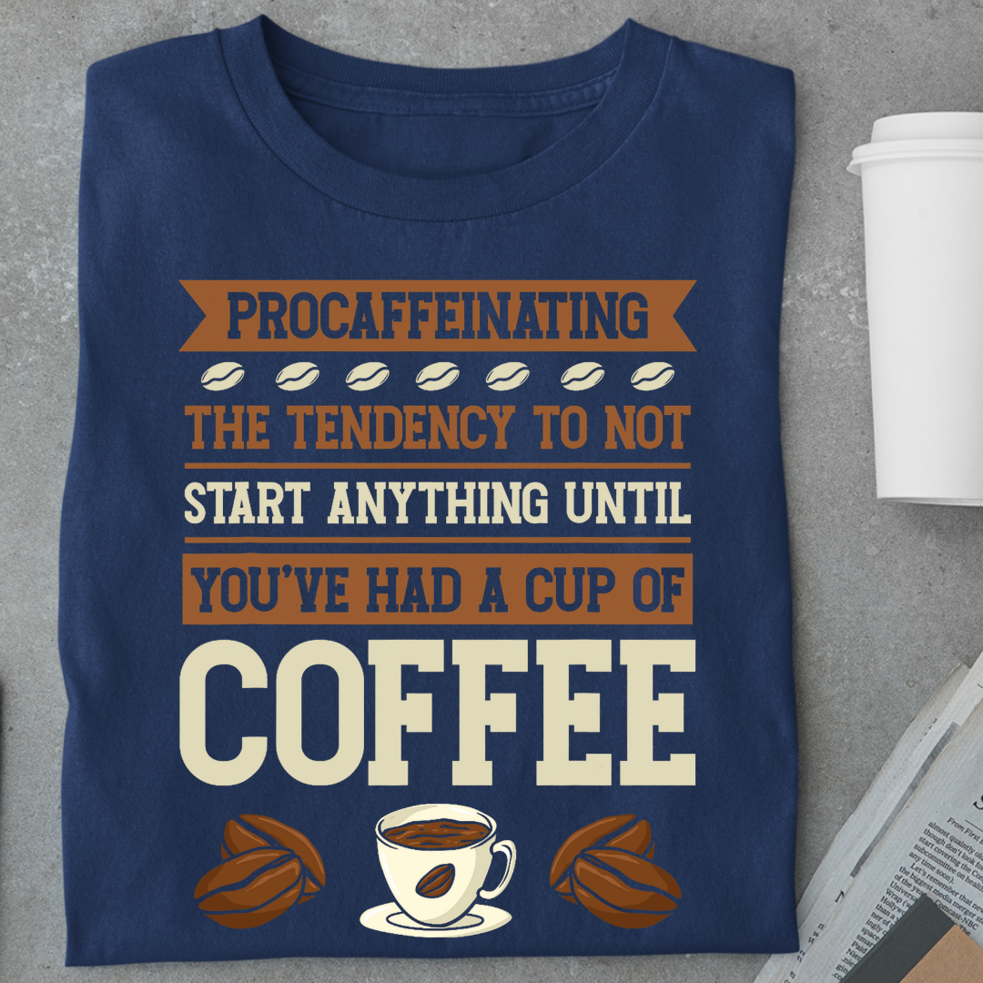 Coffee: Procaffeinating Unisex Classic T-Shirt