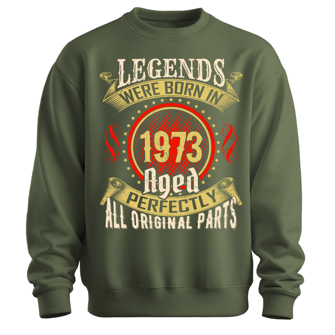 Legends were Born in 1973 Classic Unisex Sweatshirt