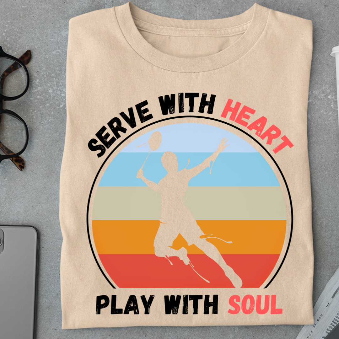 Badminton: Serve With Heart, Play With Soul Classic T-Shirt
