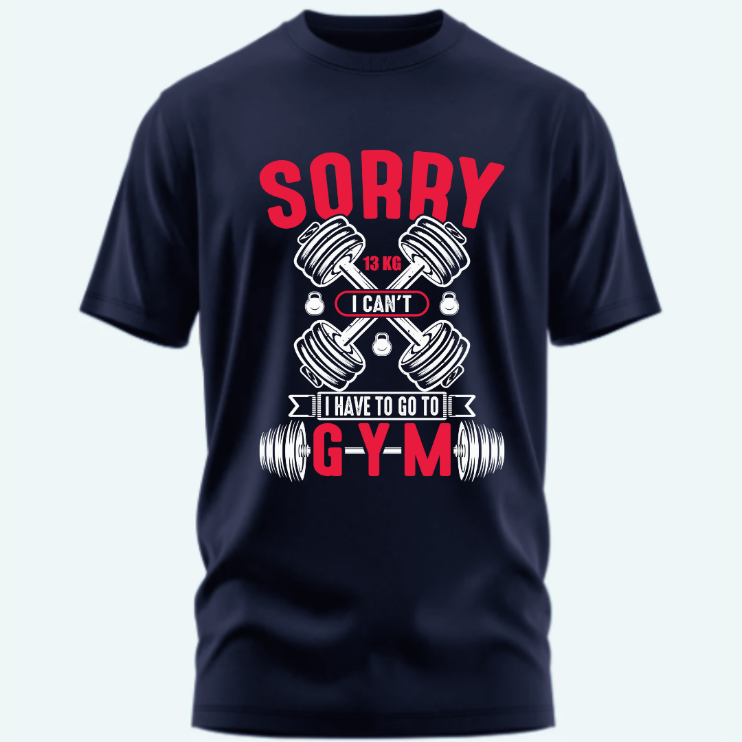 Fitness: Sorry I Cant,I Have To Go To Gym Classic T-Shirt