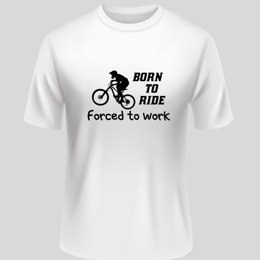 Cycling: Born To Ride Force to Work Classic White T-Shirt