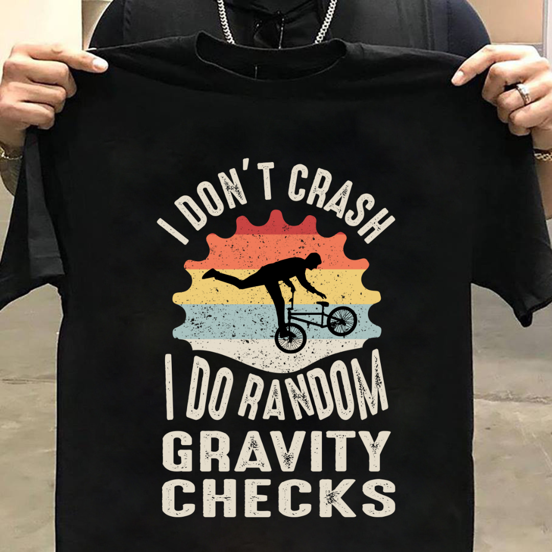 Cycling: I Don't Crash I Do Random Gravity Checks Black T-Shirt