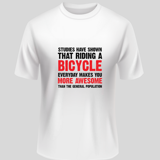 Cycling: Ride On Every Day, Be Awesome Classic White T-Shirt