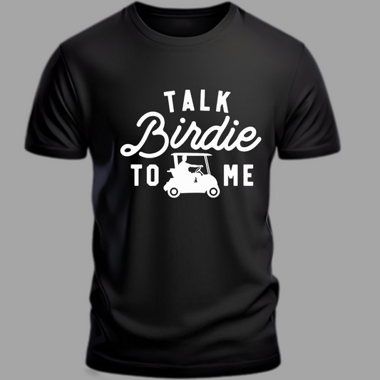 Golf: Never Talk Birdie To Me Classic T-Shirt