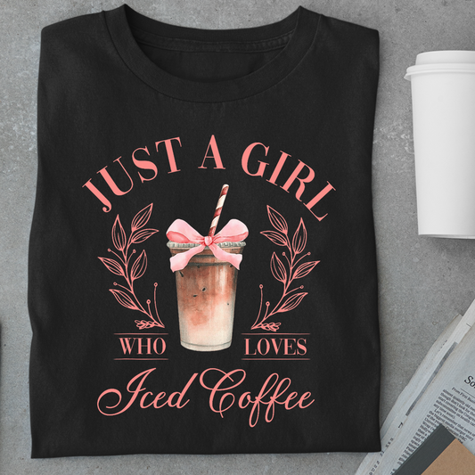 Coffee: Just A Girl Who Loves Iced Coffee Women's Classic T-Shirt