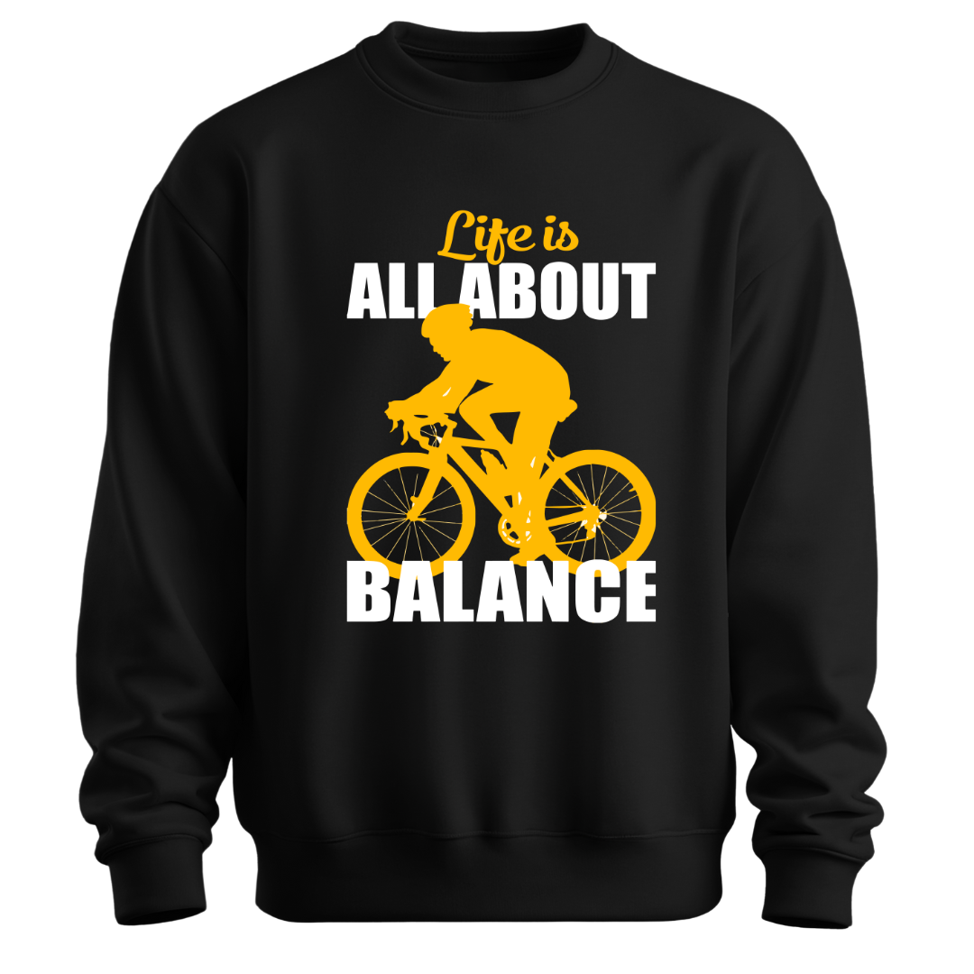 Cycling:Life Is All About Balance Clasic Unisex Sweatshirt