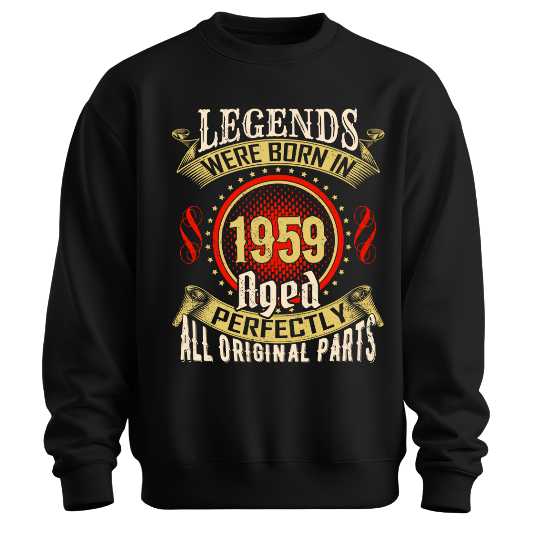 Legends were Born in 1959 Classic Unisex Sweatshirt