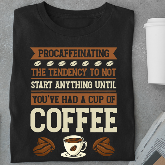 Coffee: Procaffeinating Unisex Classic T-Shirt