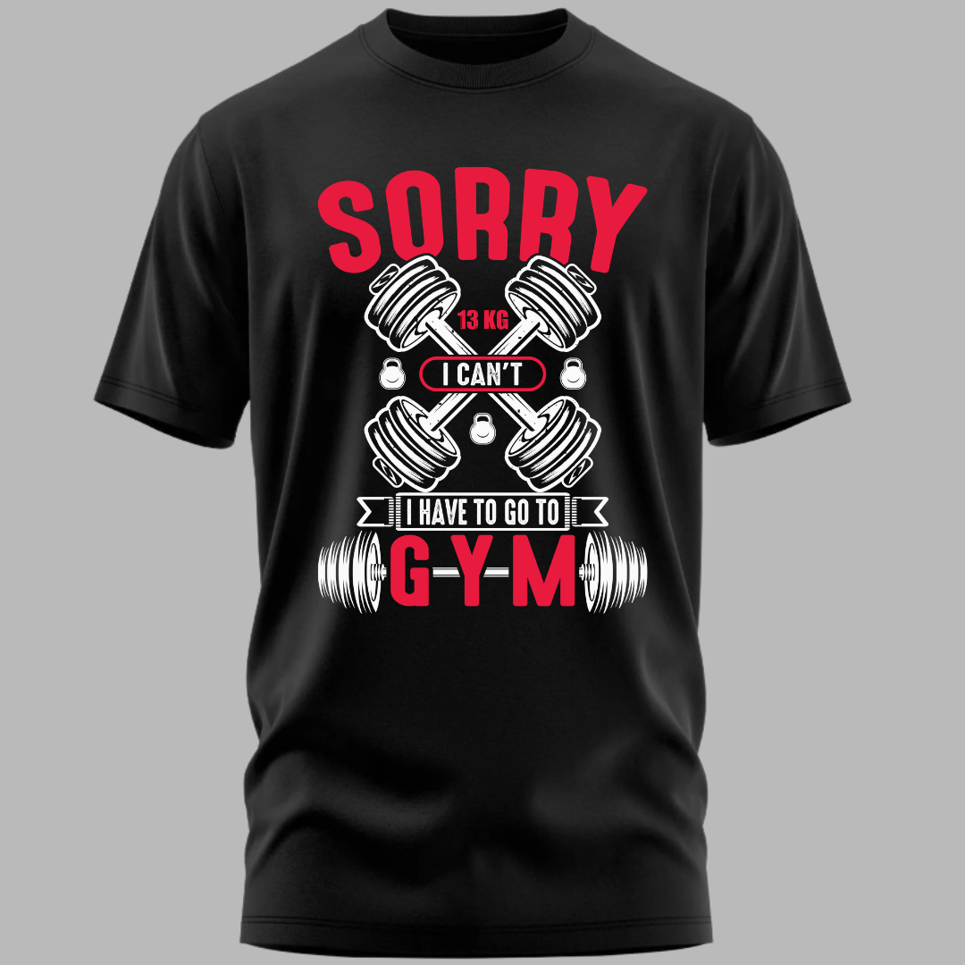 Fitness: Sorry I Cant,I Have To Go To Gym Classic T-Shirt