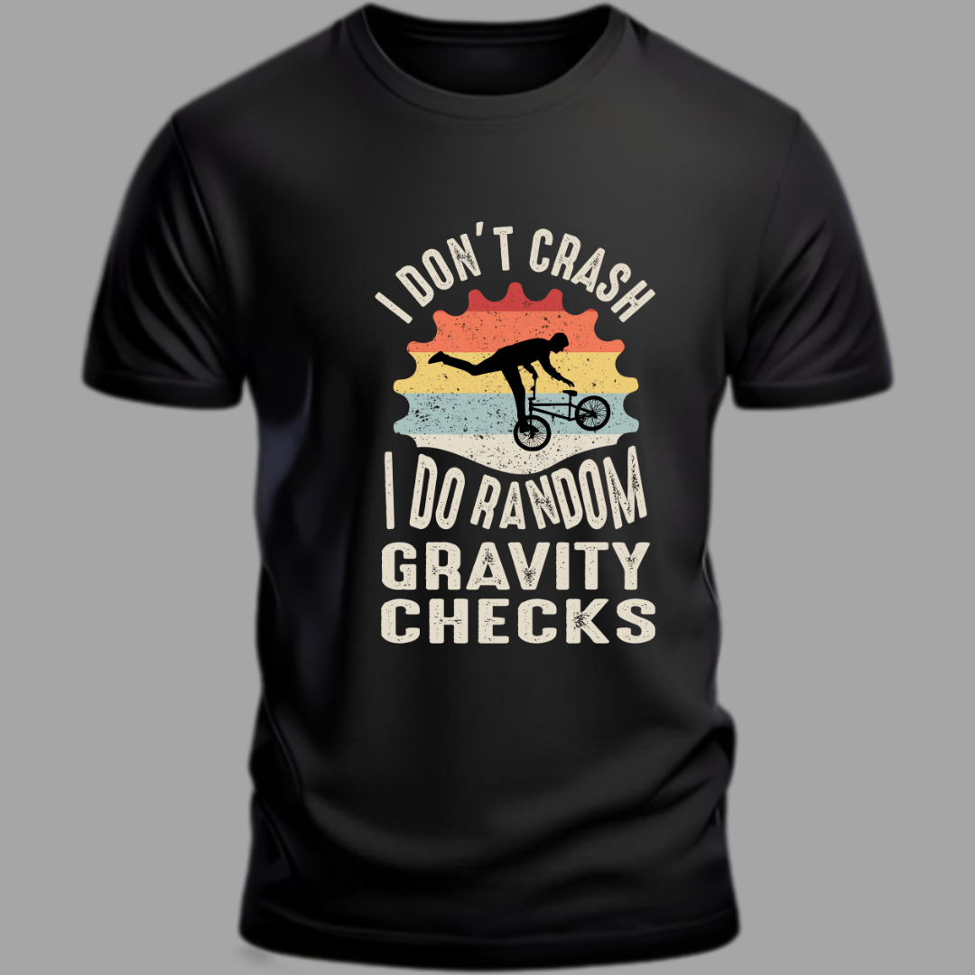 Cycling: I Don't Crash I Do Random Gravity Checks Black T-Shirt