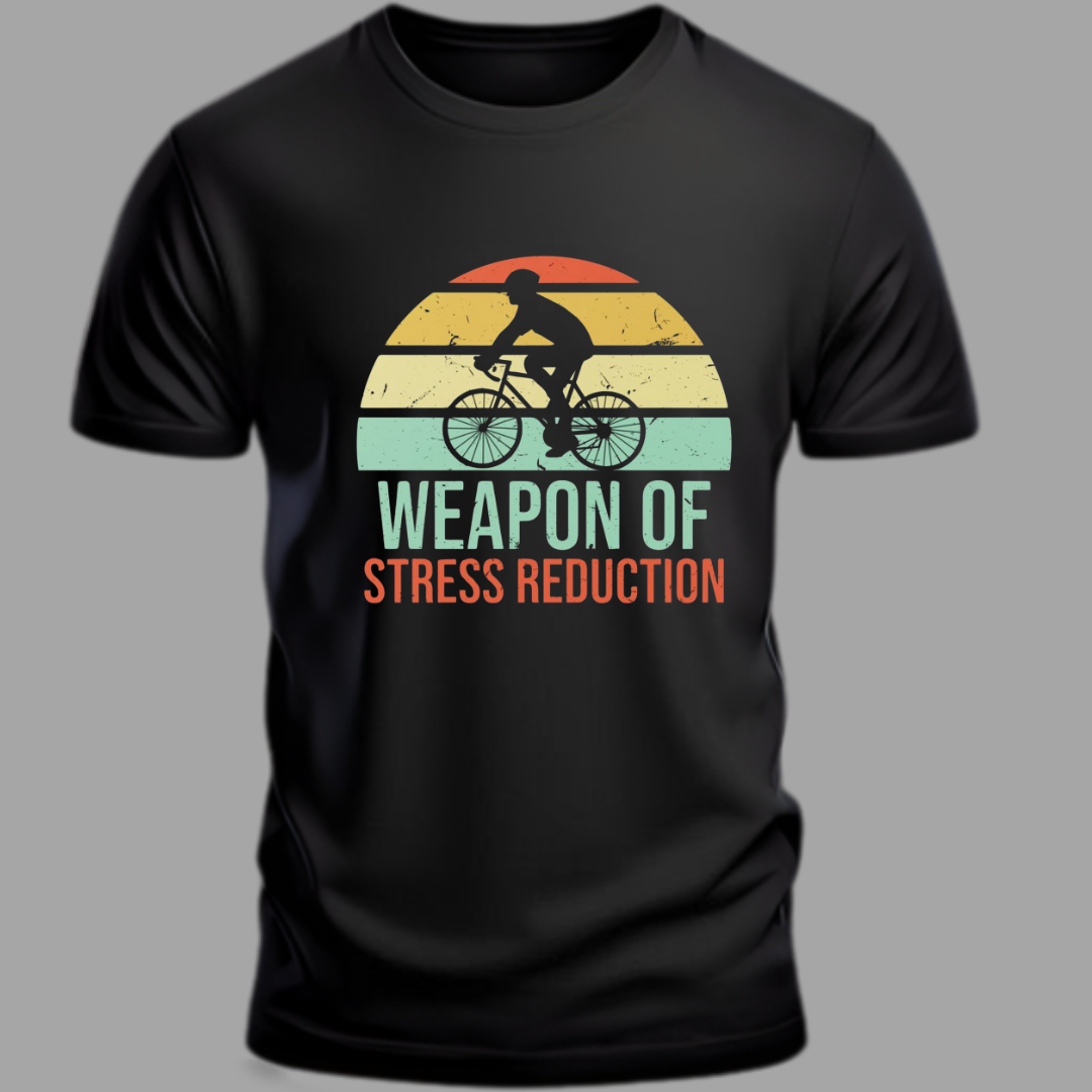 Cycling: Weapon Of Stress Reduction Classic T-Shirt