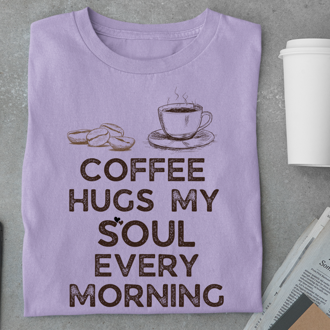 Coffee:Hugs My Soul Every Morning Unisex Classic T-Shirt