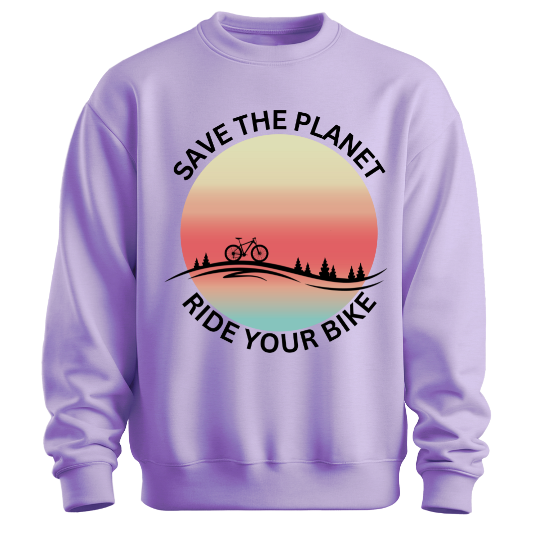 Cycling: Save The Planet,Ride Your Bike Unisex Sweatshirt