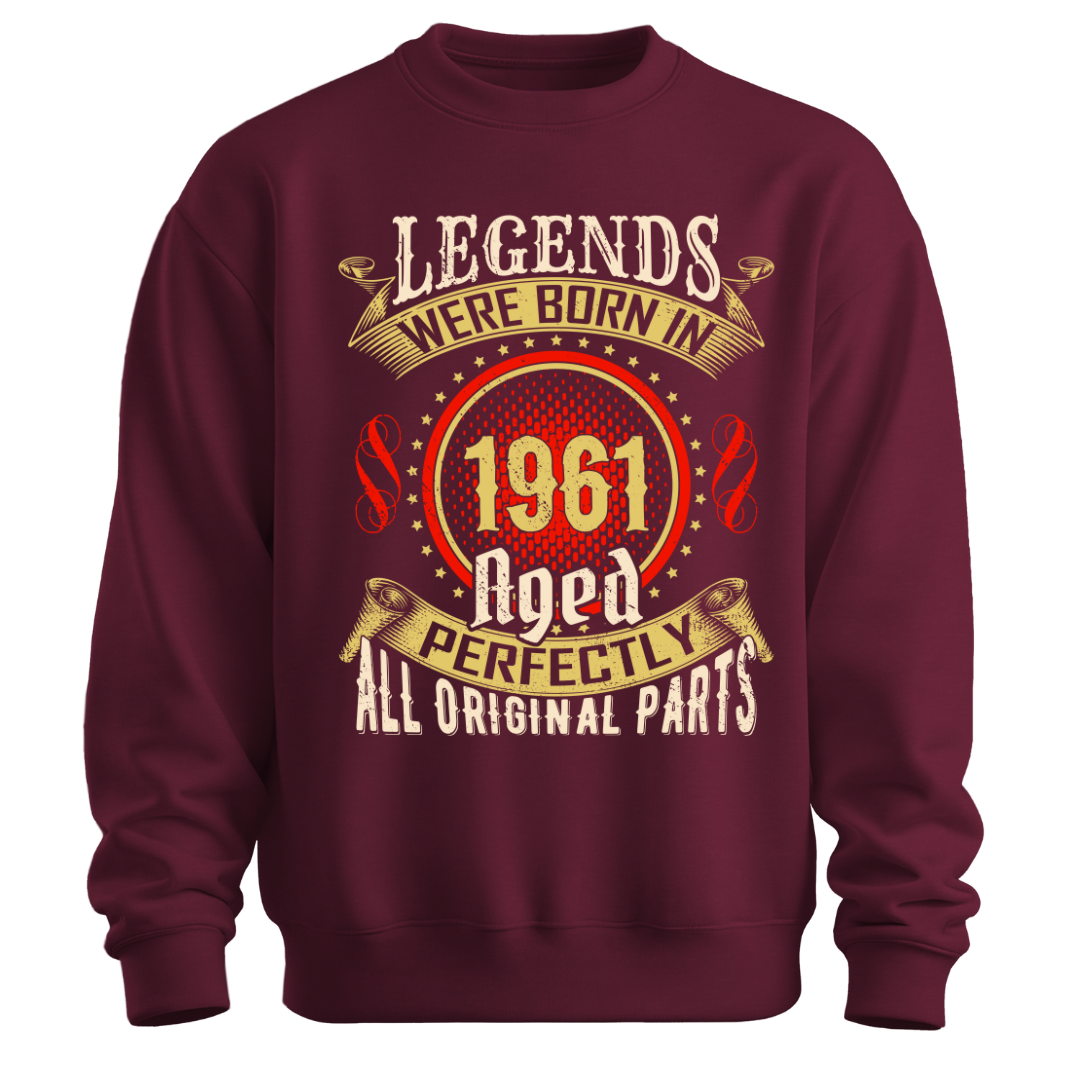 Legends were Born in 1961 Classic Unisex Sweatshirt