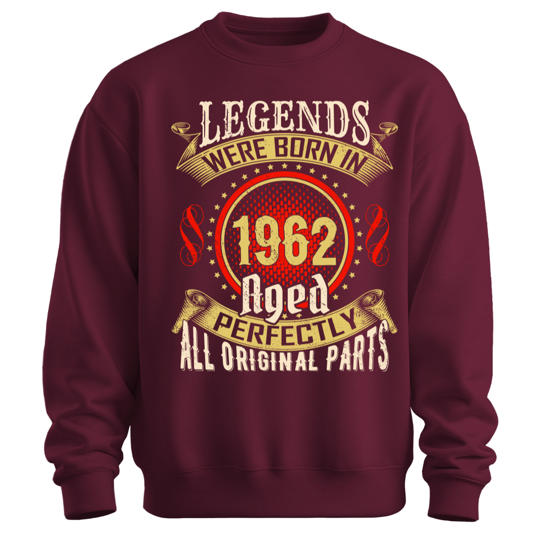 Legends were Born in 1962 Classic Unisex Sweatshirt
