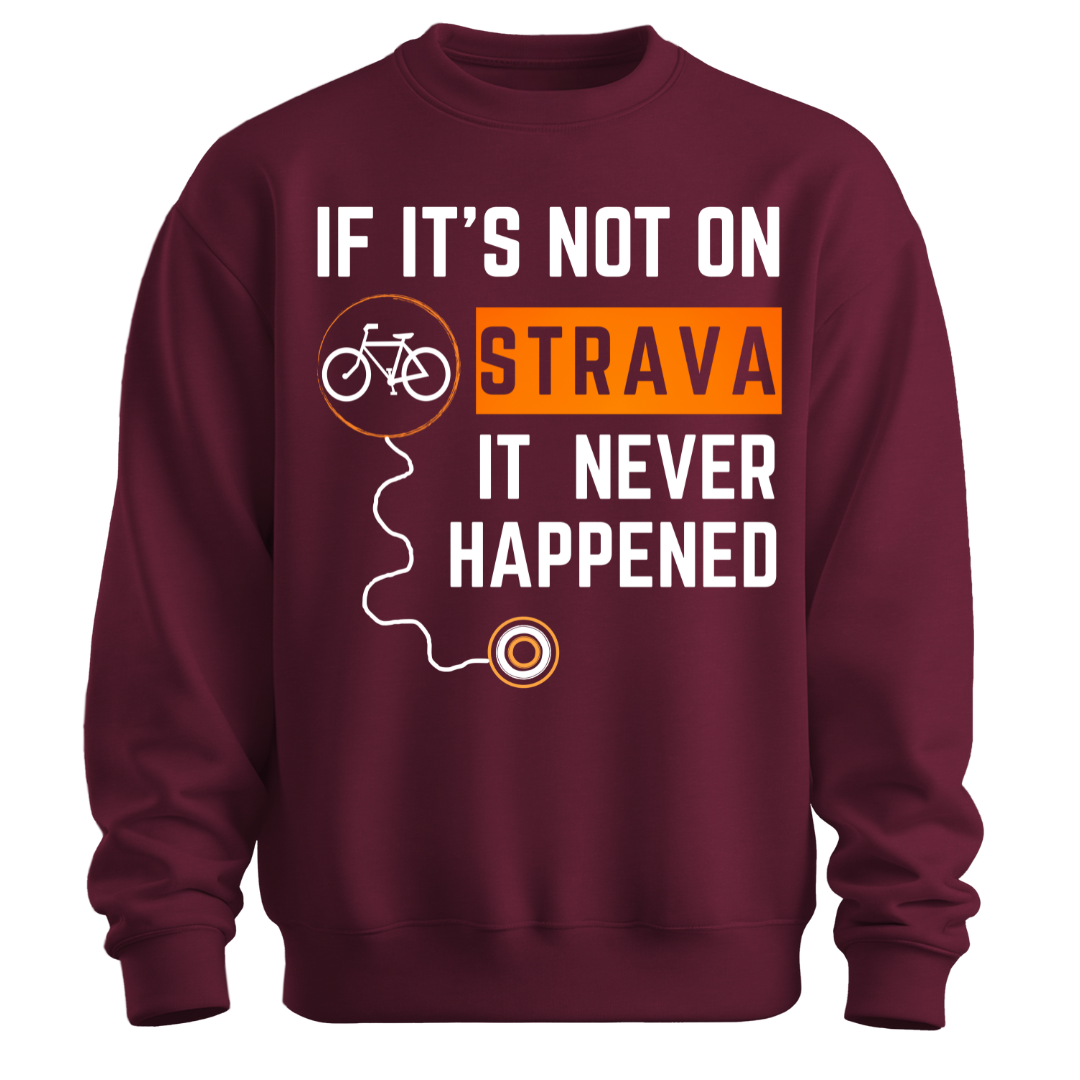 Cycling: If Not On Strava It Never Happened Classic Unisex Sweatshirt
