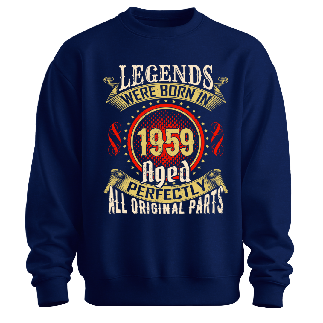 Legends were Born in 1959 Classic Unisex Sweatshirt