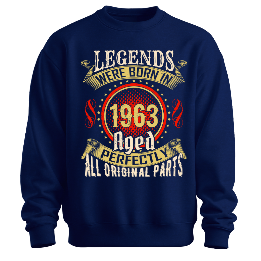 Lagends were Born in 1963 Classic Unisex Sweatshirt