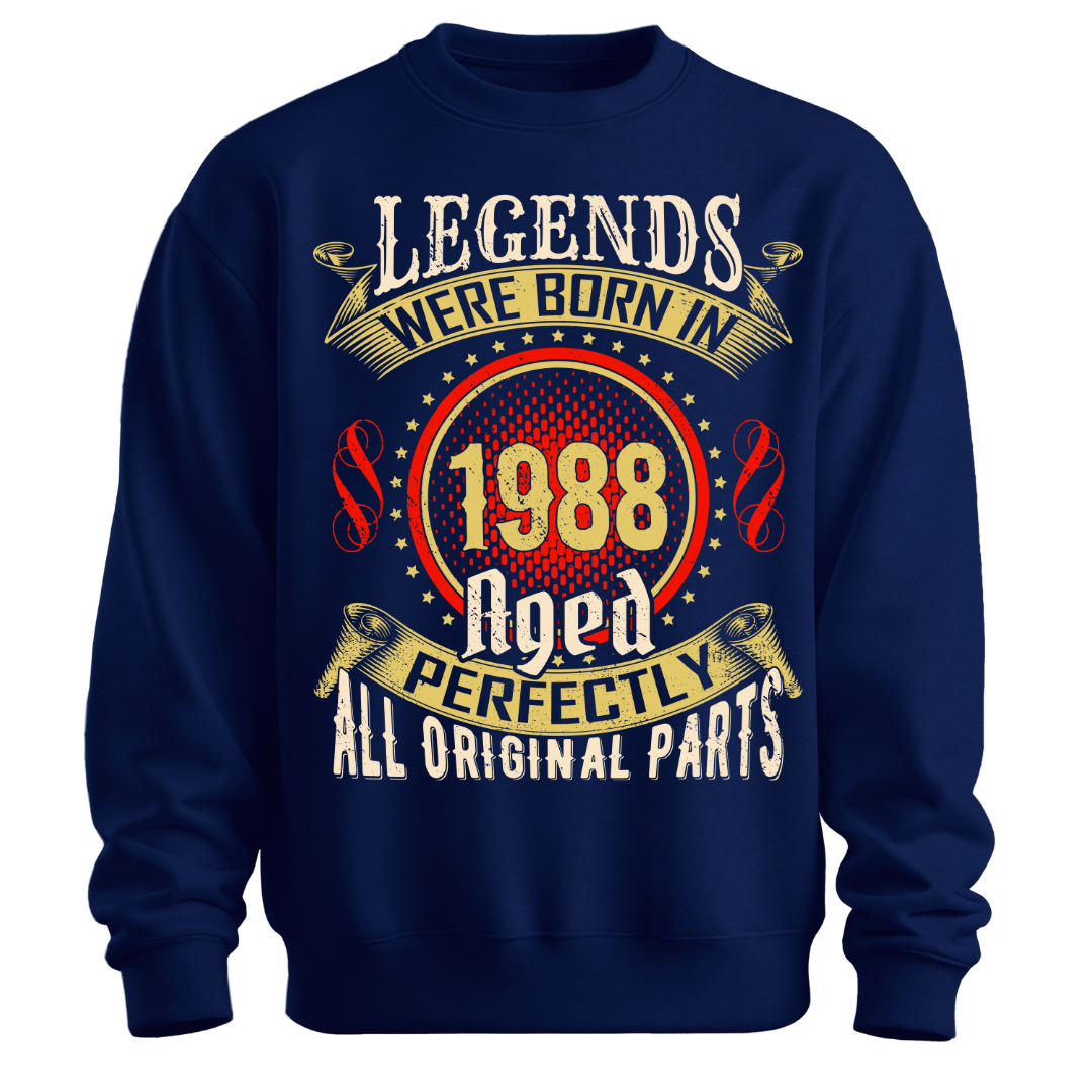 Legends were Born in 1988 Classic Unisex Sweatshirt