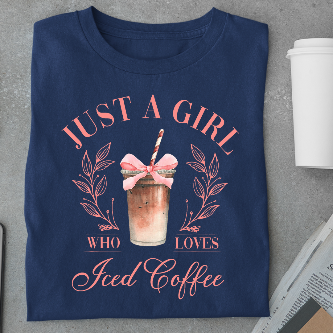 Coffee: Just A Girl Who Loves Iced Coffee Women's Classic T-Shirt