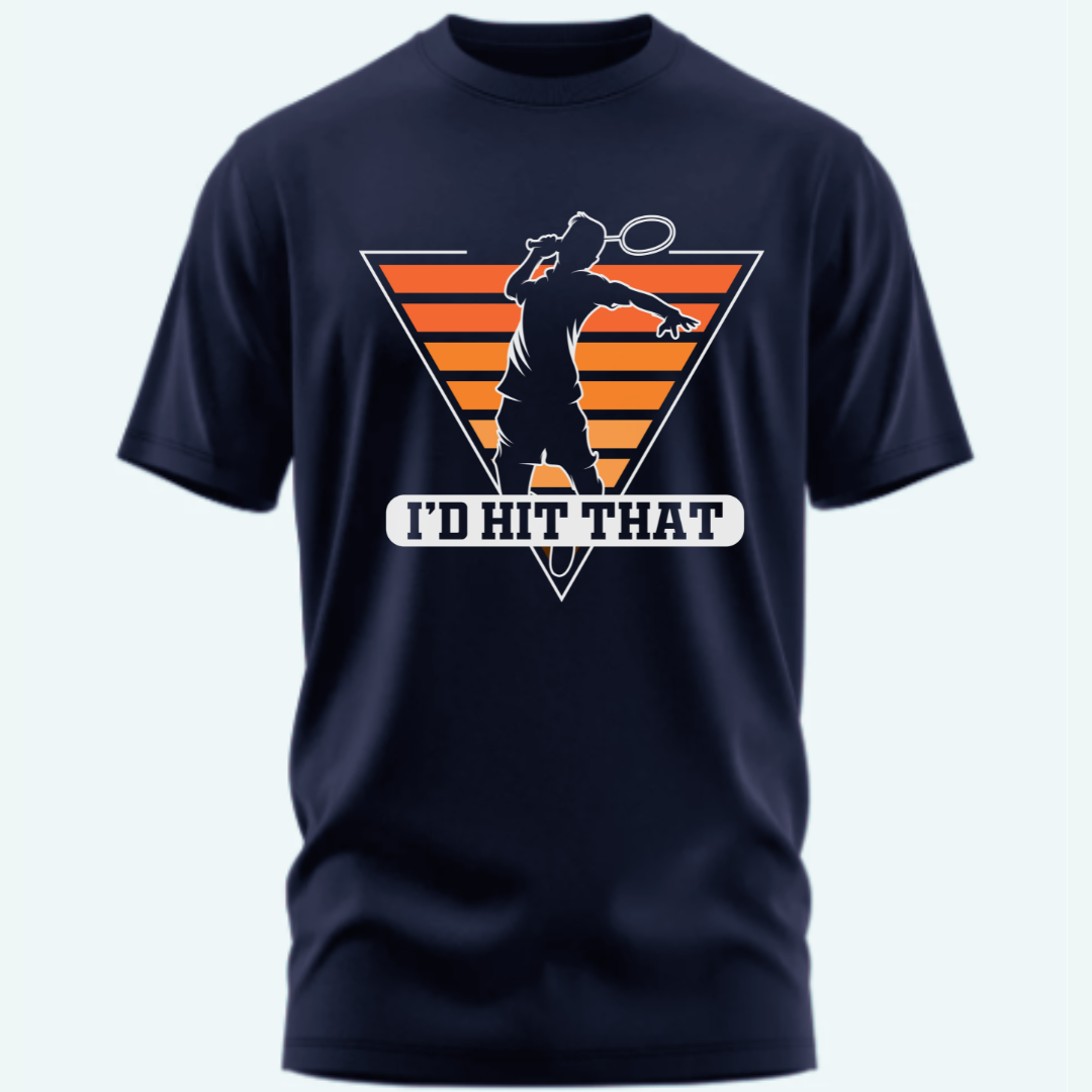 Badminton: I Would hit That Classic T-Shirt