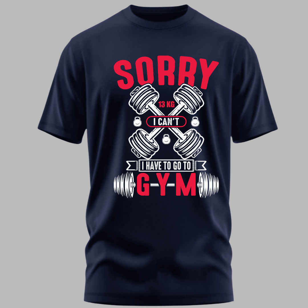 Fitness: Sorry I Cant,I Have To Go To Gym Classic T-Shirt