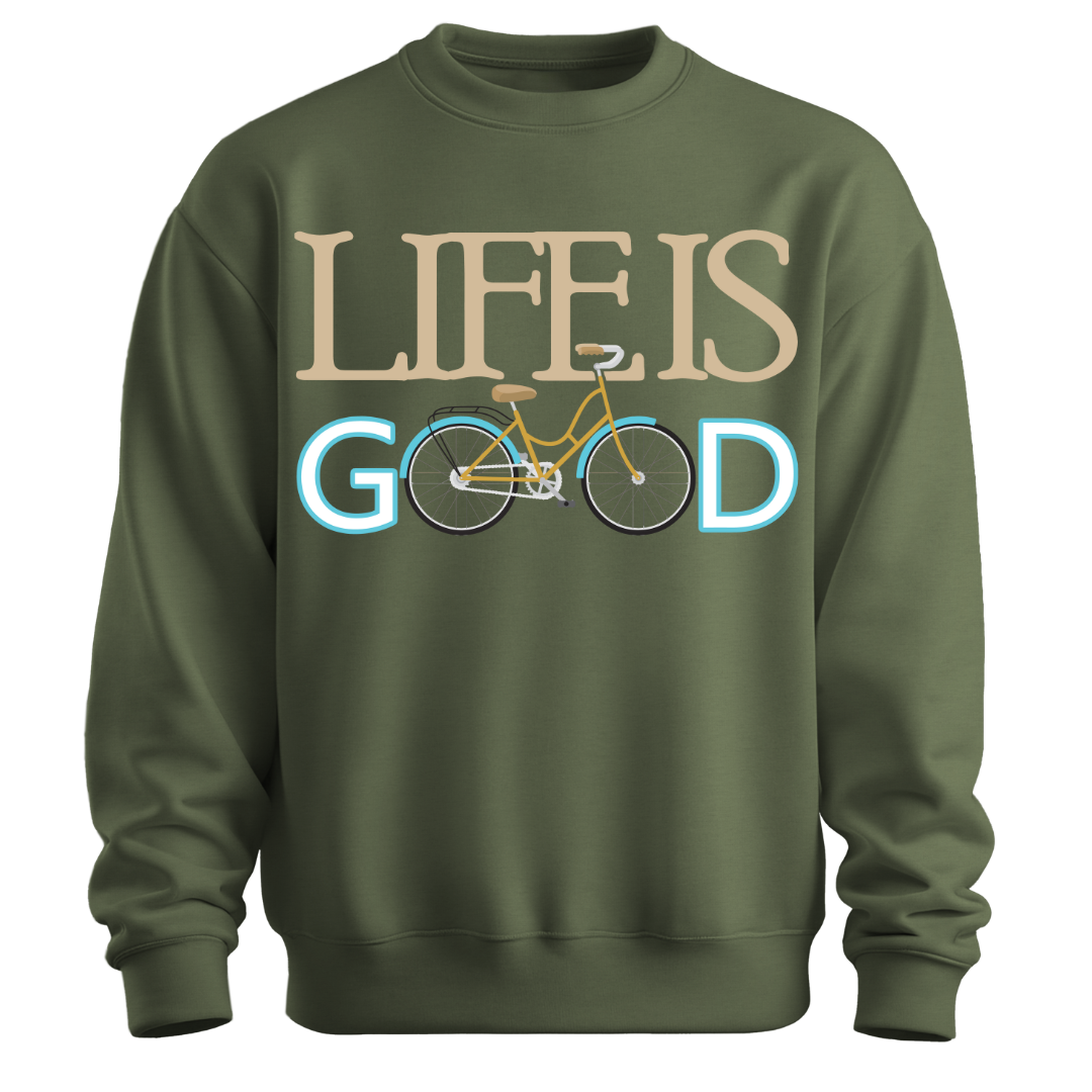 Cycling: Life on Two Wheels,Life Is Good Unisex Sweatshirt