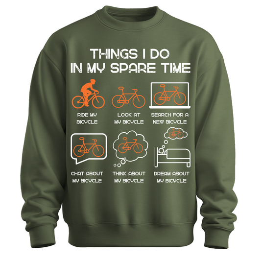 Cycling: Things I Do In My Spare Time Unisex Sweatshirt