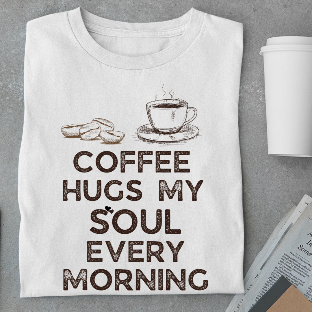 Coffee:Hugs My Soul Every Morning Unisex Classic T-Shirt